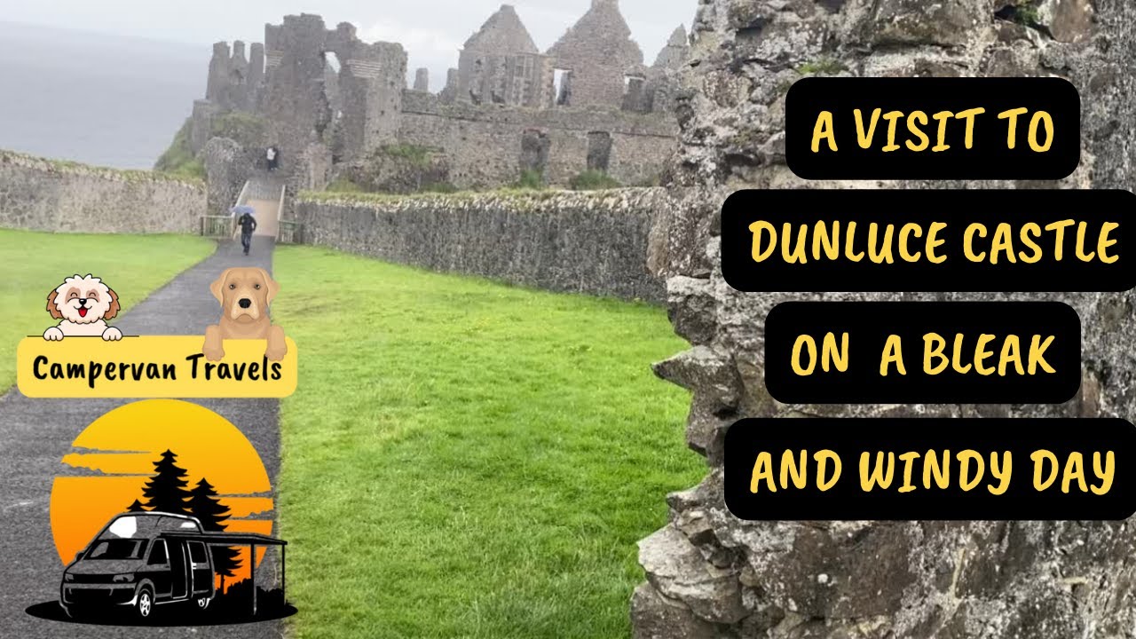 OUR VISIT TO DUNLUCE CASTLE, NORTHERN IRELAND