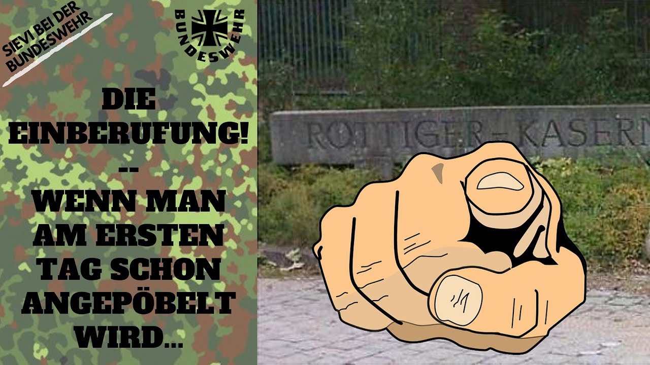 Die Einberufung - Wenn man am ersten Tag schon angepöbelt wird...