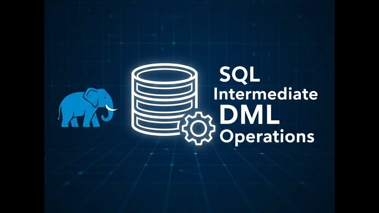 VA: SQL Intermediate: Data Manipulation Language (DML)