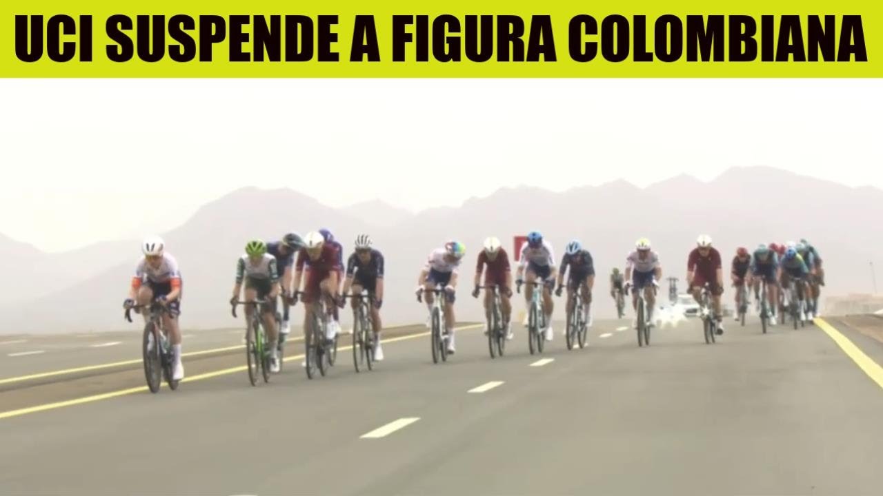 COLOMBIA ¡DURO GOLPE ! UCI SUSPENDE A FIGURA por DOPAJE HOY