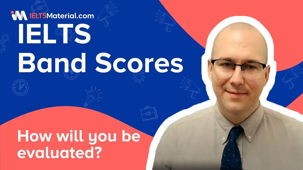 IELTS Band Scores Explained | How does IELTS Scoring Work?