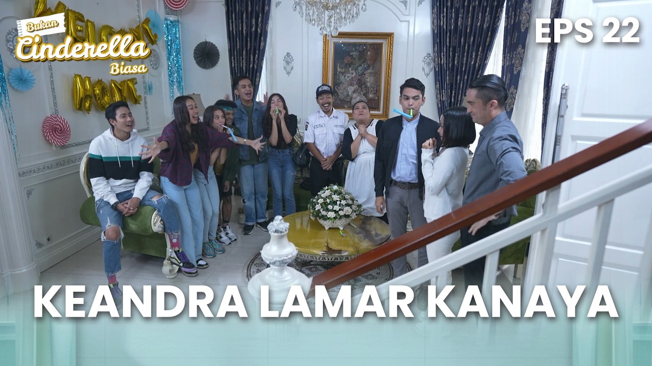 Keandra lamar Kanaya | BUKAN CINDERELLA BIASA | EPS 22 (5/5)