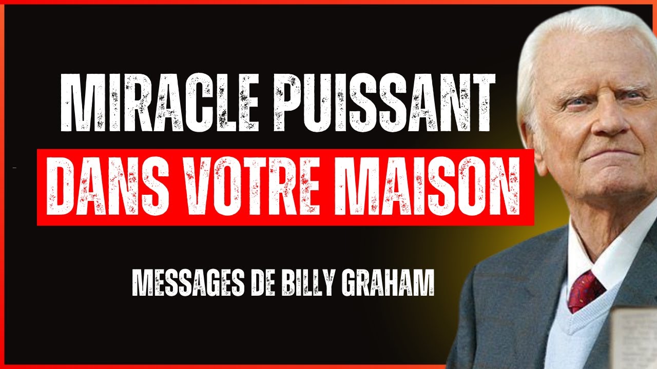 Dieu DIT - un très grand miracle se produira dans votre maison | Billy Graham