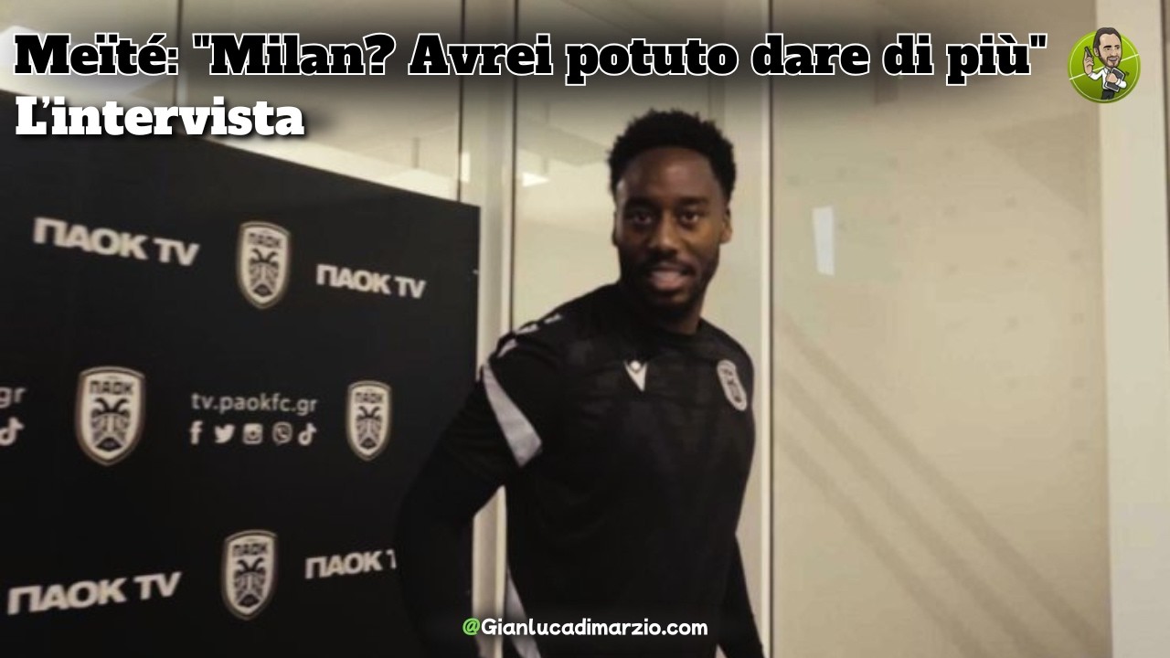 La consapevolezza di Meïté: “Mio padre è un eroe. Al Milan avrei potuto dare di più”