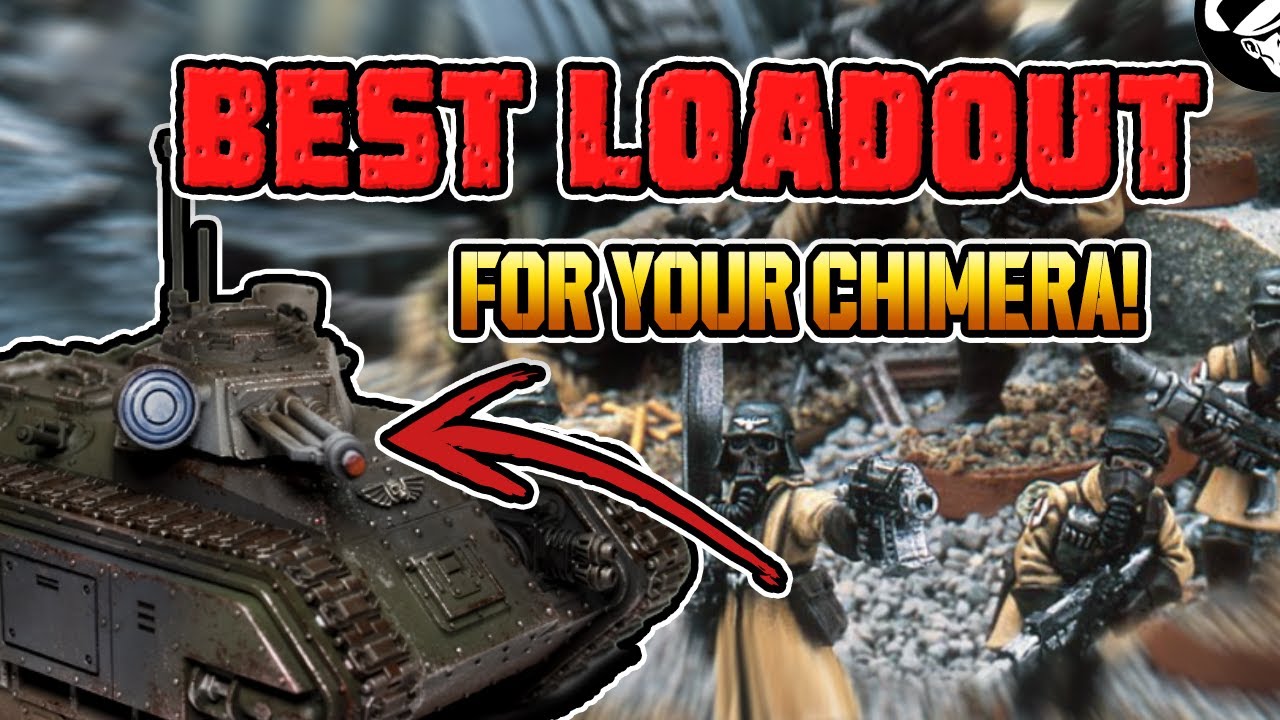 The BEST Loadouts for your Chimera! | 10th Edition | Astra Militarum Tactics