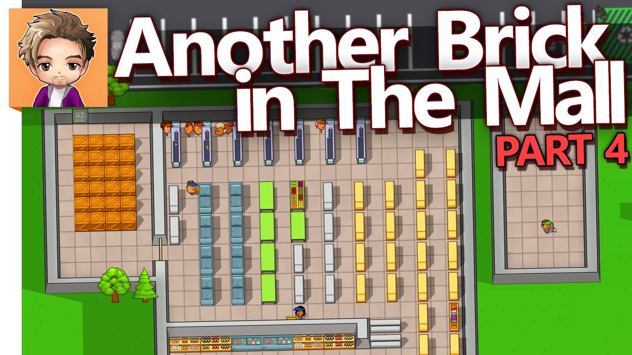 Another Brick in The Mall | PART 4 | BACK TO BASICS