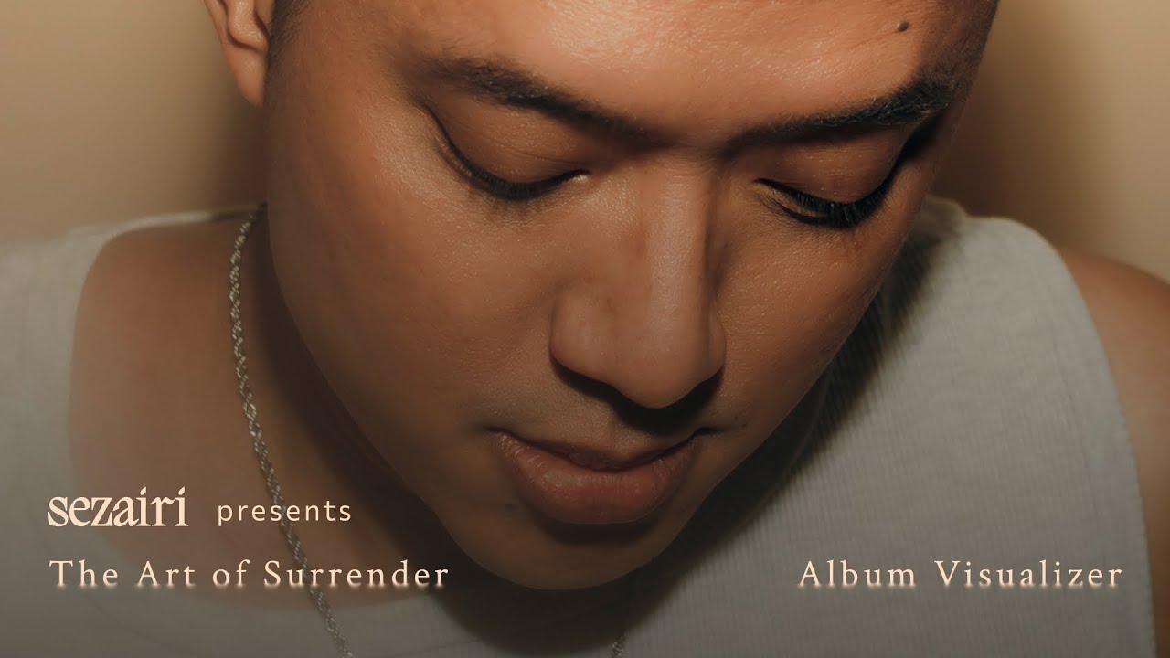 Sezairi - The Art of Surrender (Full Album Visualiser)
