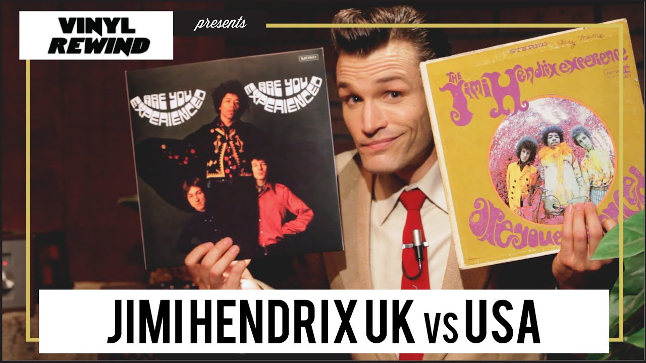 Vinyl Rewind — Джими Хендрикс — Are You Experienced? Великобритания против США