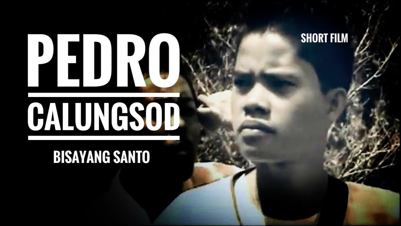 PEDRO CALUNGSOD: ANG BISAYANG SANTO | Short Film (2012)