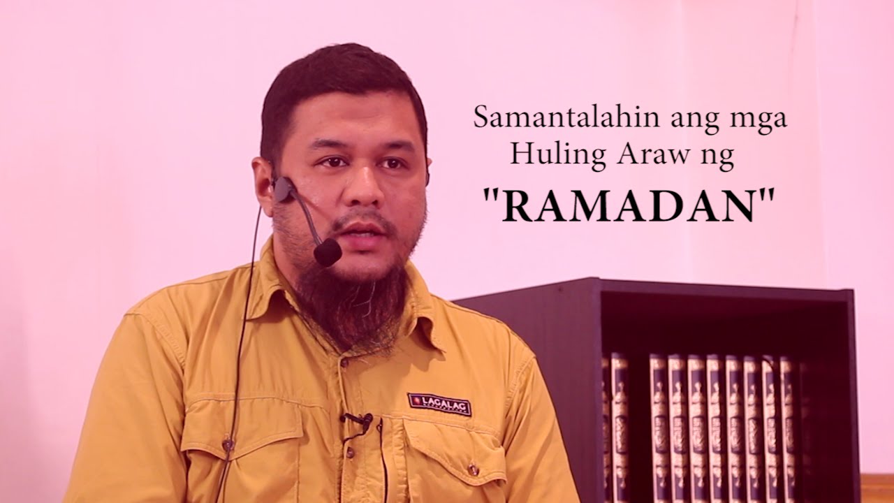 Samantalahin Ang Mga Huling Araw Ng Ramadan by Ustadh Eisa Javier