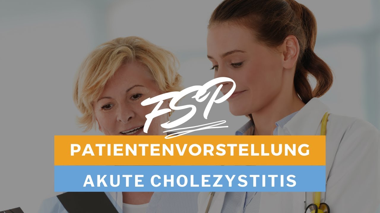 Die Patientenvorstellung // Teil 3 medizinische Fachsprachpr&uuml;fung // Fall: akute Cholezystitis