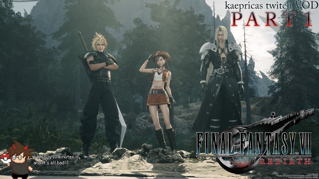 FF7 Rebirth Part 1 | my world's on fire, how 'bout yours? | kaepricas twitch VOD