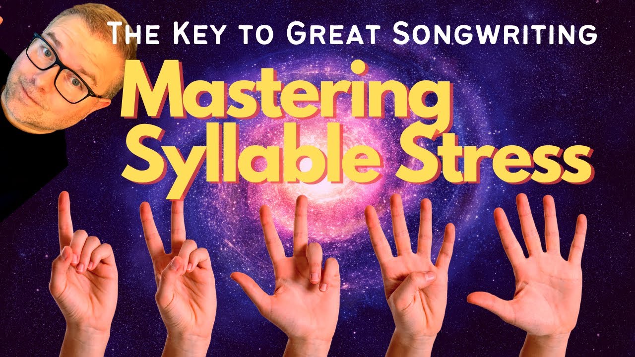 The Key to Great Songwriting: Mastering Syllable Stress