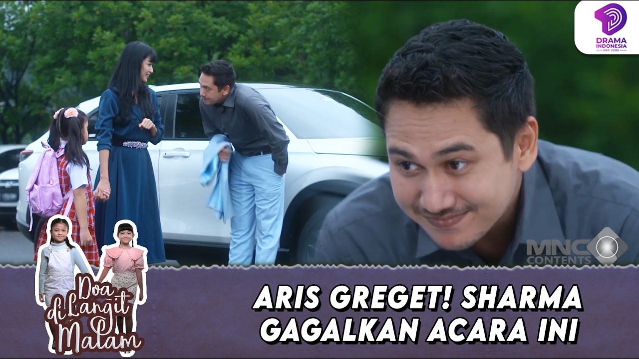 EMOSI MEMUNCAK! ARIS GREGET, SHARMA GAGALKAN ACARA | DOA DI LANGIT MALAM | EPS.19 (6/6)