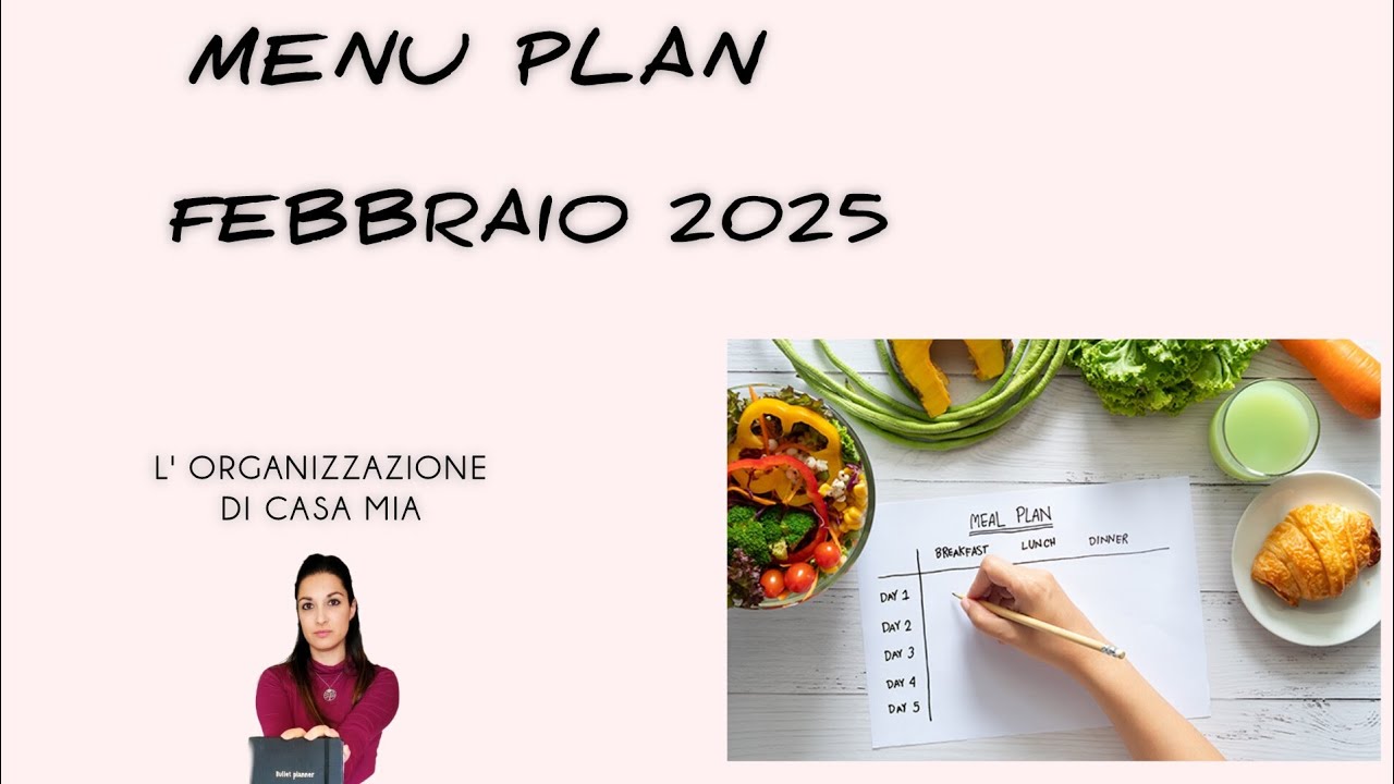 MENU PLAN FEBBRAIO 2025 Trucchetti e segreti per realizzarlo.