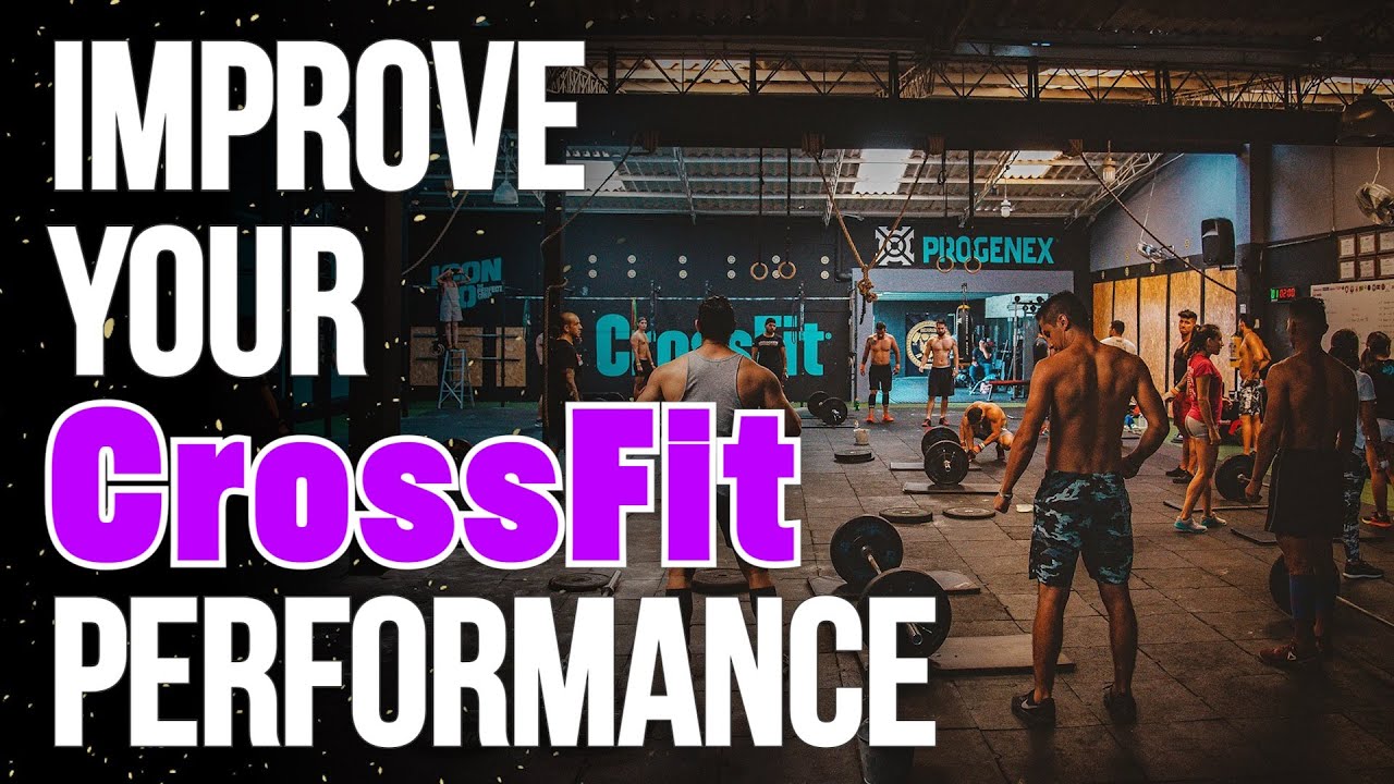 How To Improve Crossfit Performance