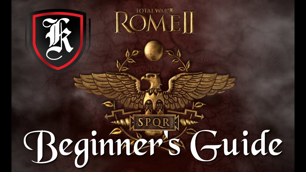 Total War: Rome 2 - Beginner's Guide