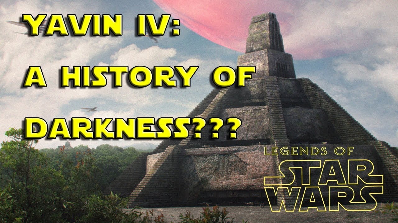 Star Wars: The Dark History of Yavin IV