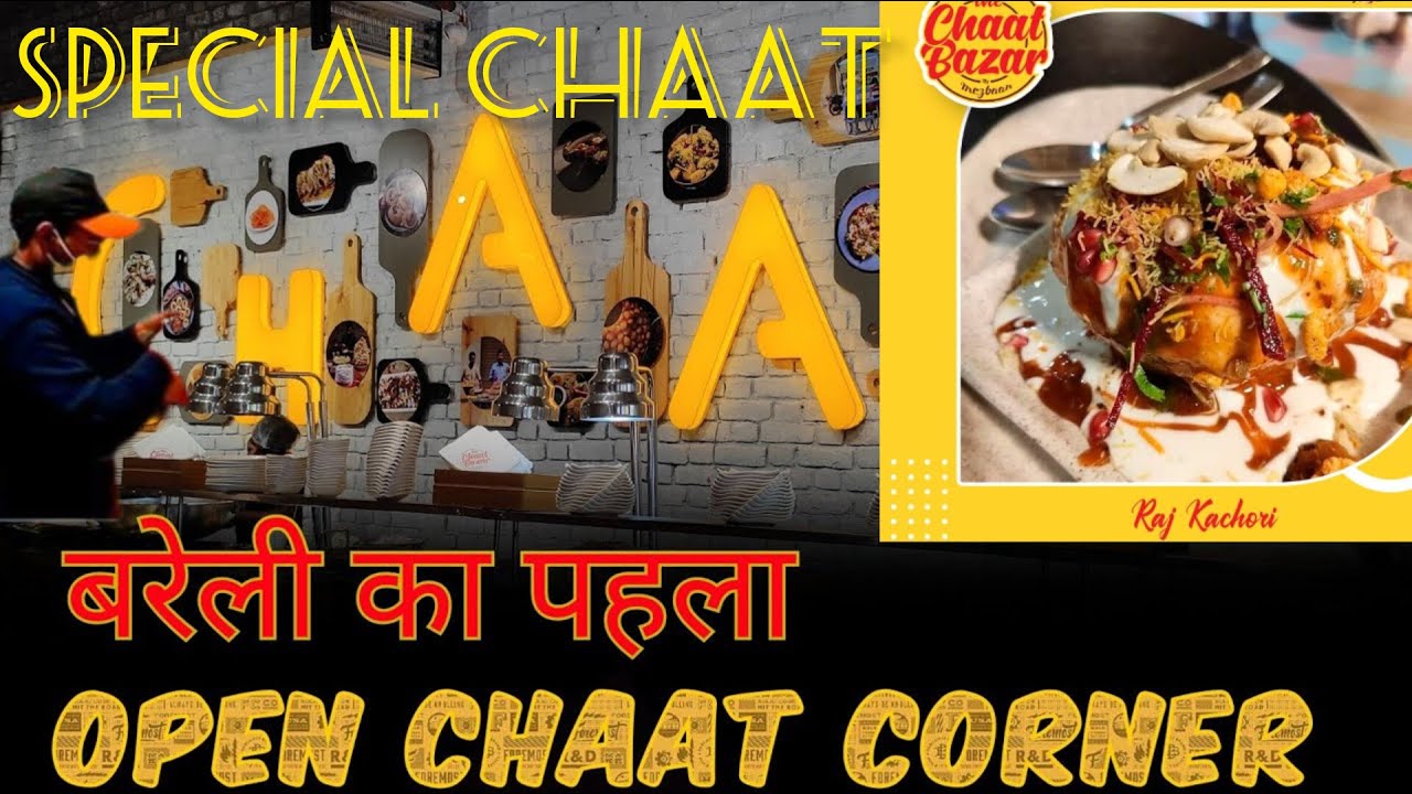 The Chaat Bazar | Restaurant Review | First Open Chaat Corner In Bareilly |
