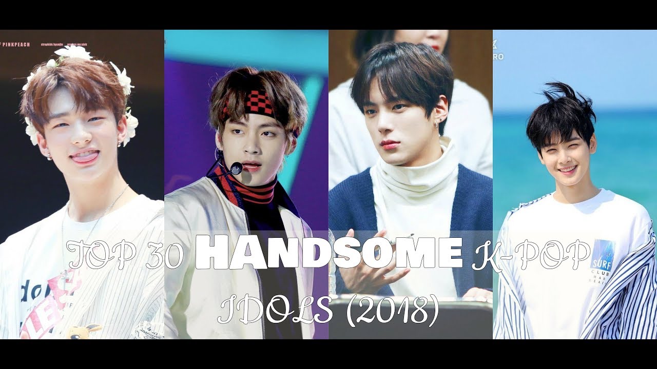 Top 35 Handsome K-POP Idols 2018