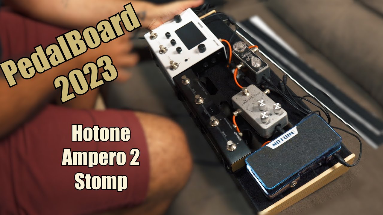 PedalBoard 2023 Pequeno e Completo com a AMPERO 2 Stomp - Conexões, Timbres e Possibilidades!