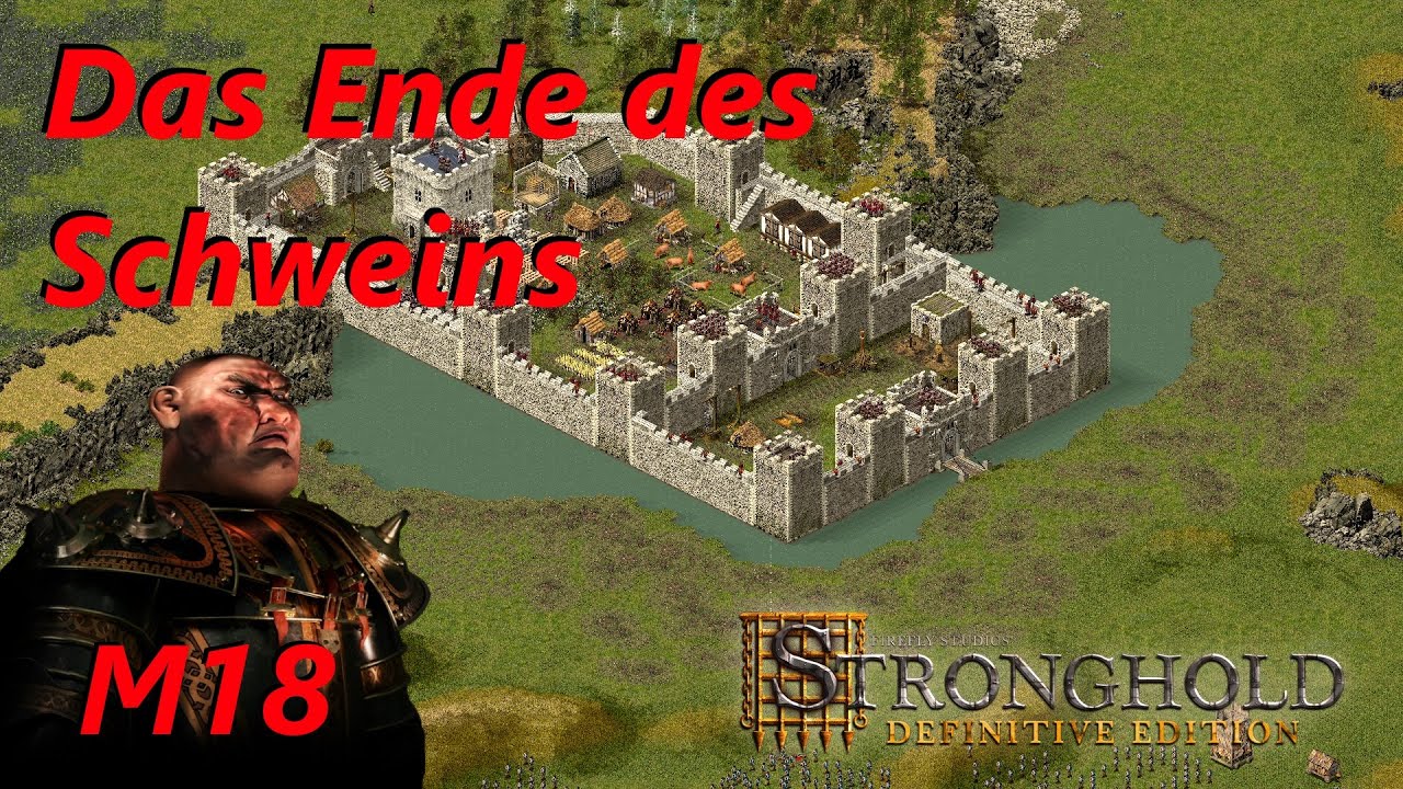 Stronghold DE M18: Das Ende des Schweins | sehr schwer | Hauptkampagne