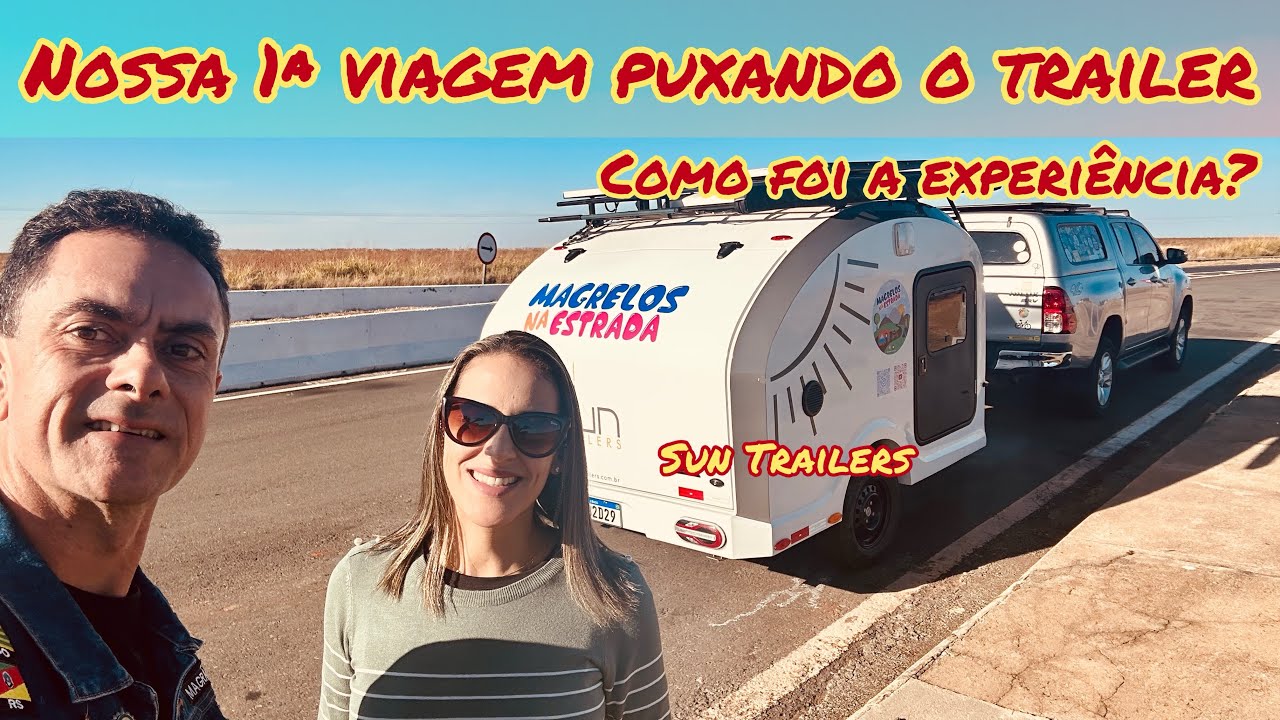 Nossa 1ª viagem puxando o mini trailer da Sun Trailers | Como foi a experiência?