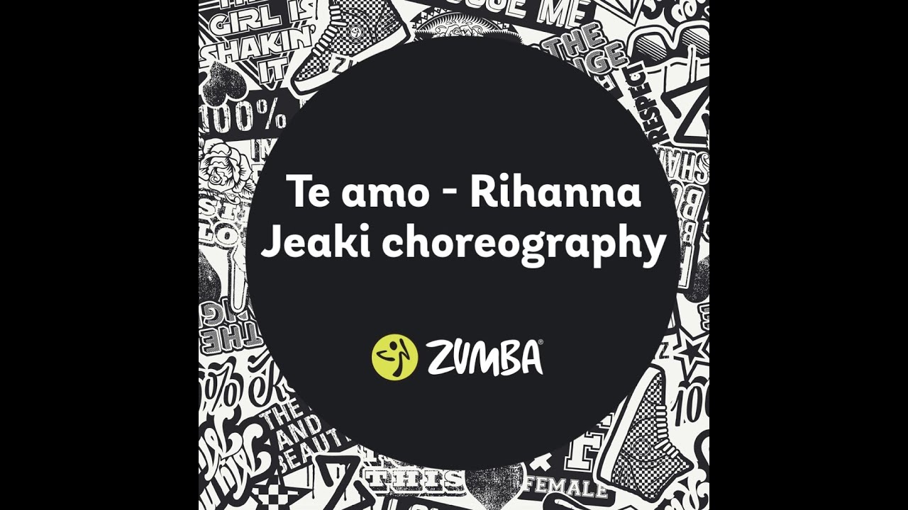 Te amo by Rihanna - Zumba choreography