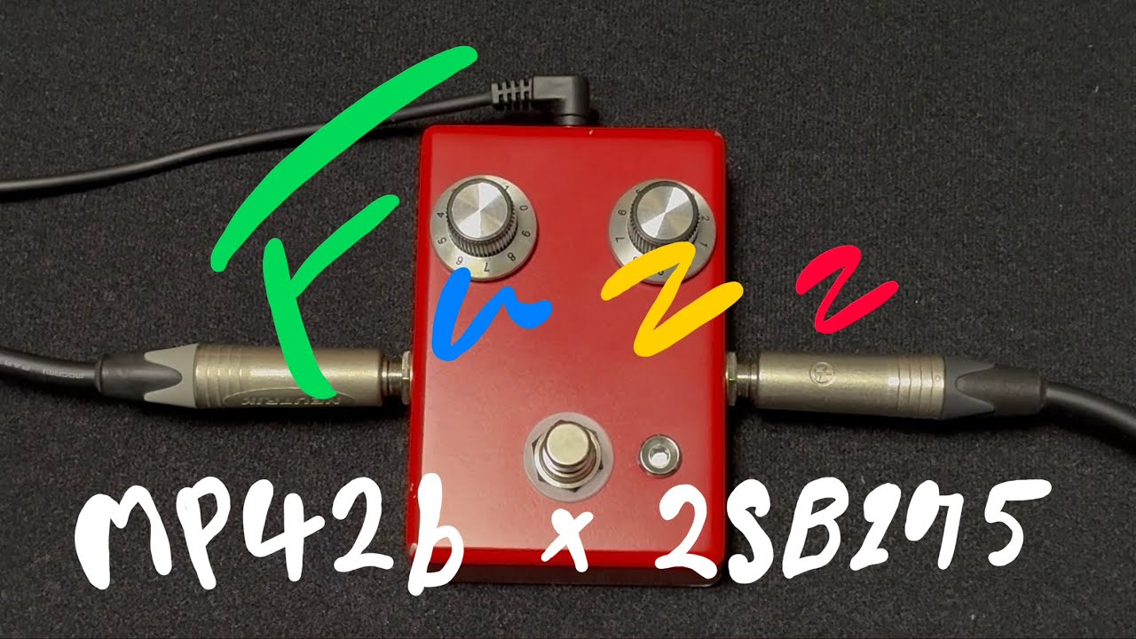 fuzz by macha工房　MP42b×2SB175 再録音