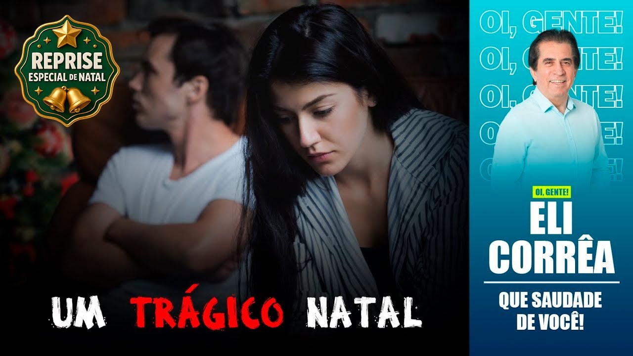 Reprise: Um trágico Natal | Eli Corrêa Oficial |