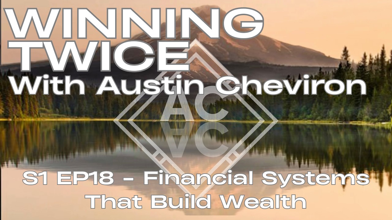 S1 EP18 The Financial Systems That Build Wealth