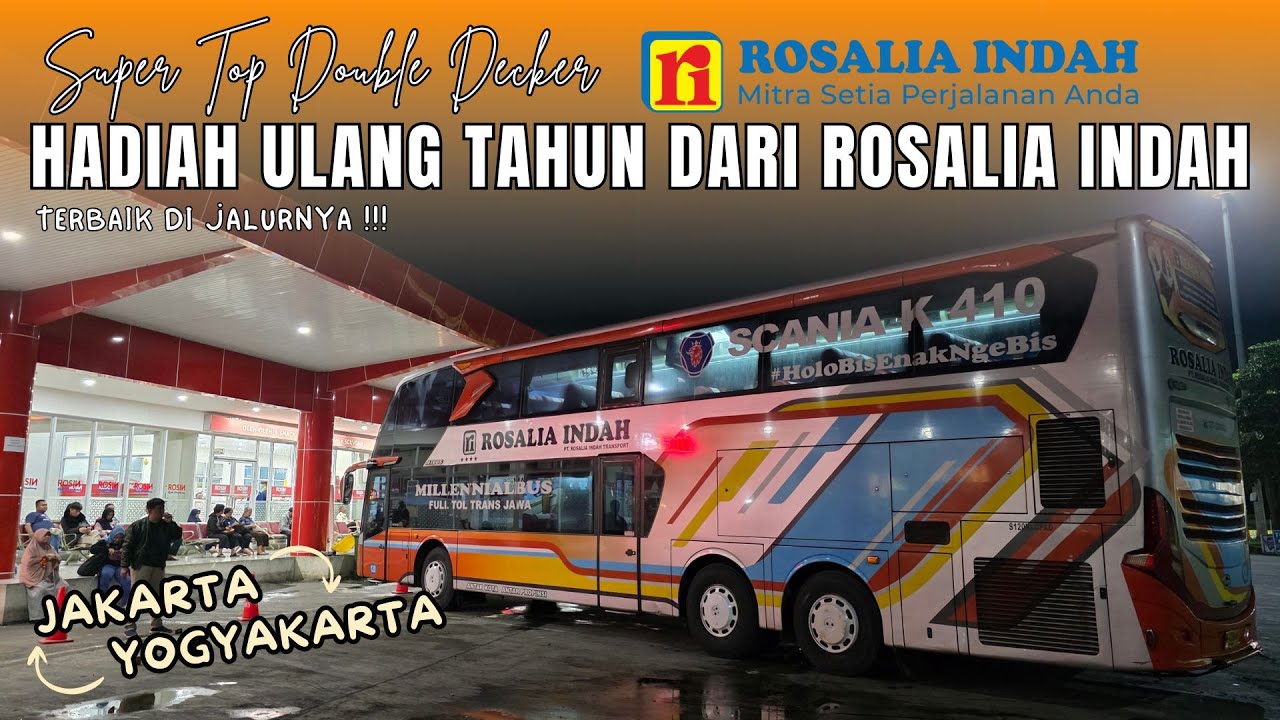 BUS INI NYAMANNYA KETERLALUAN ! KELAS SUPER TOP PO ROSALIA INDAH JAKARTA - YOGYAKARTA !