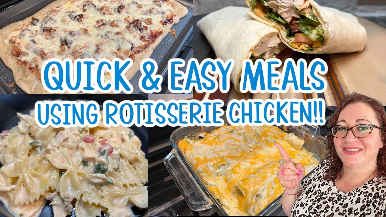 QUICK AND EASY MEALS | EASY DINNERS USING LEFTOVERS | ROTISSERIE CHICKEN RECIPES LEFTOVER