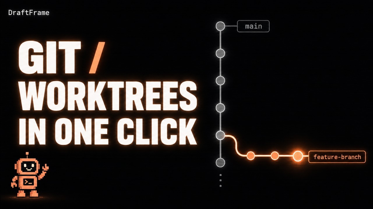 Creating a Git worktree with DraftFrame