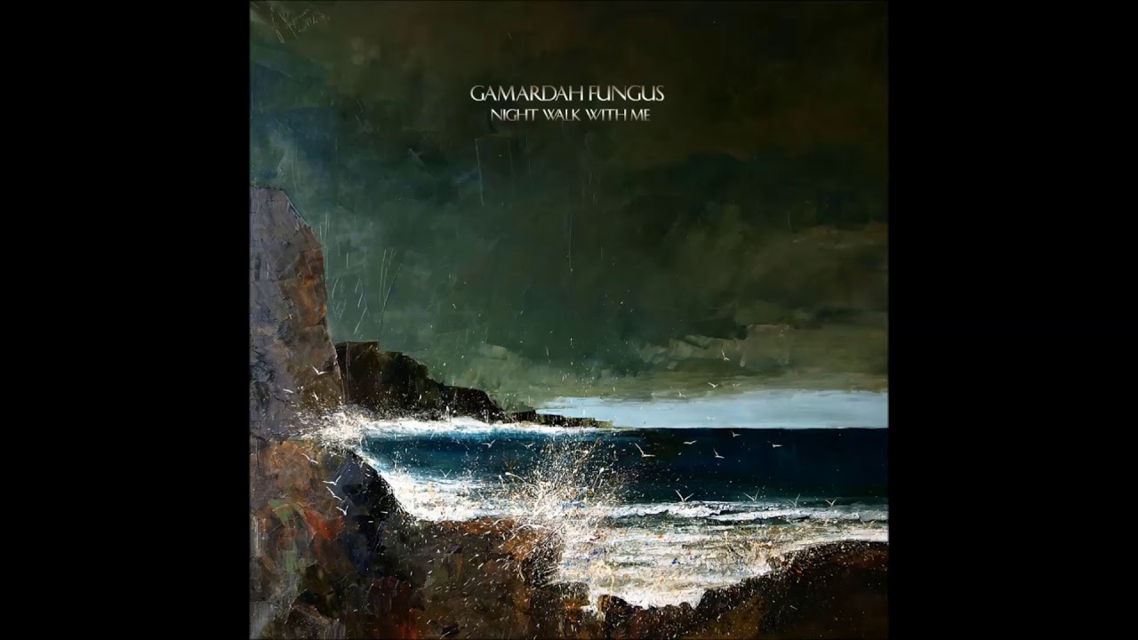 Gamardah Fungus - Night Walk With Me
