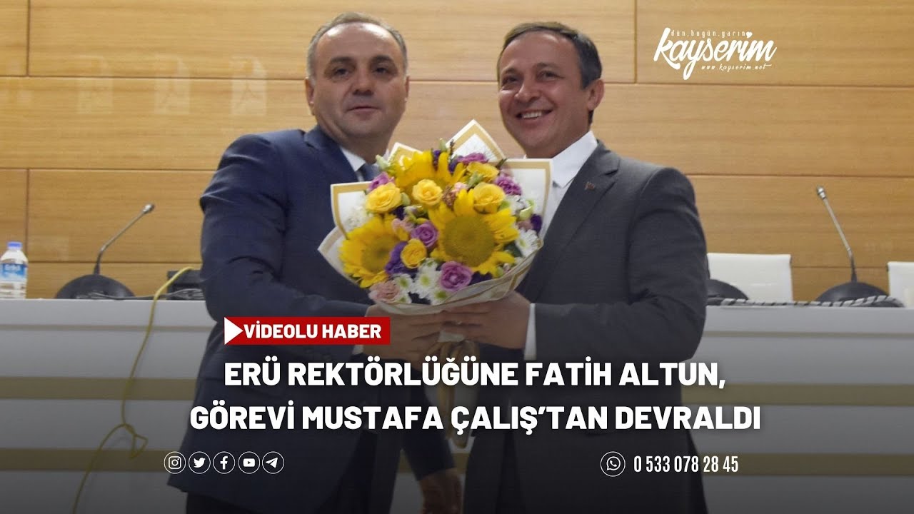 ER&Uuml; rekt&ouml;rl&uuml;ğ&uuml;ne getirilen Fatih Altun, g&ouml;revini devraldı