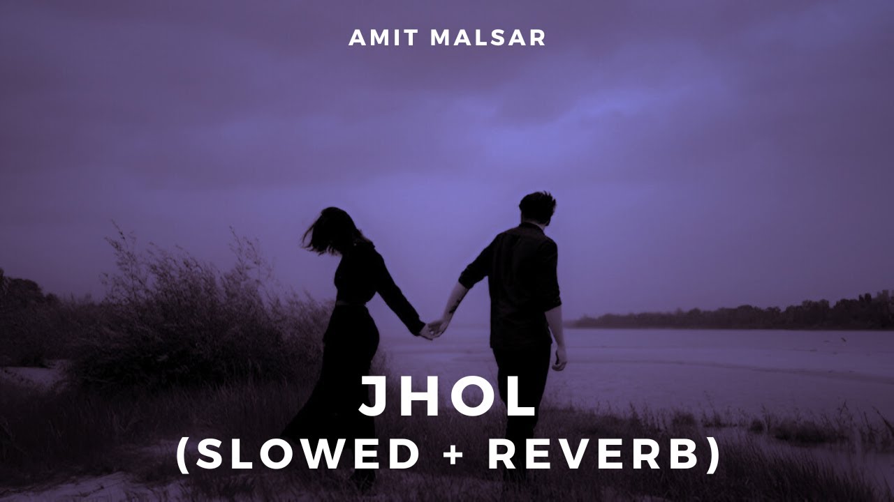 Amt Malsar - Jhol (Slowed + Reverb) | Jhol (Lofi Mix) | Jhol Maanu, Annural Khalid