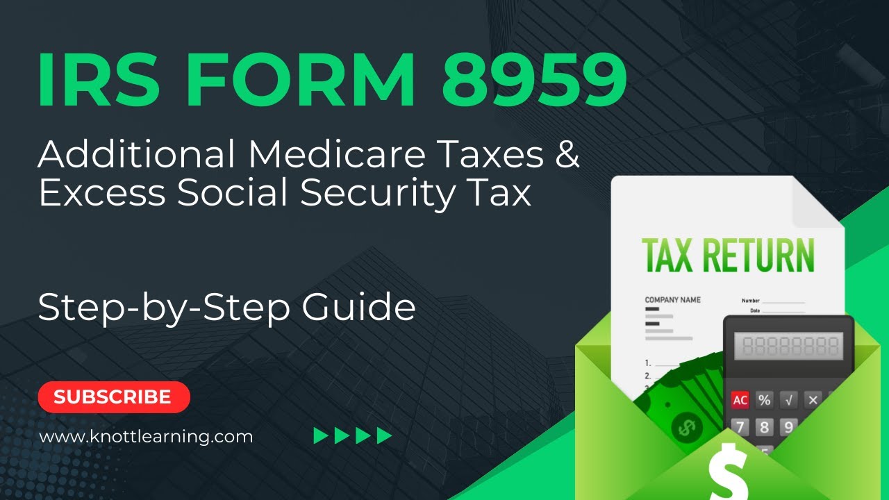 IRS Form 8959 Walkthrough for Additional Medicare Taxes