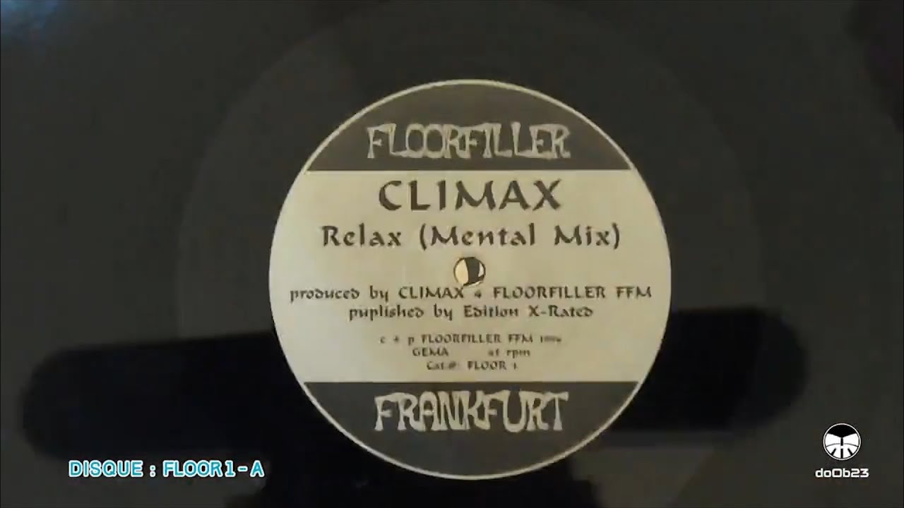 FLOOR 1 - A // Relax (Mental Mix) / Climax // Floorfiller Frankfurt // Hardcore -Techno -Hard Trance