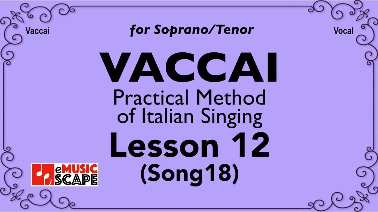 Vaccai, Practical Method Lesson 12 - Song 18. (Soprano/Tenor)