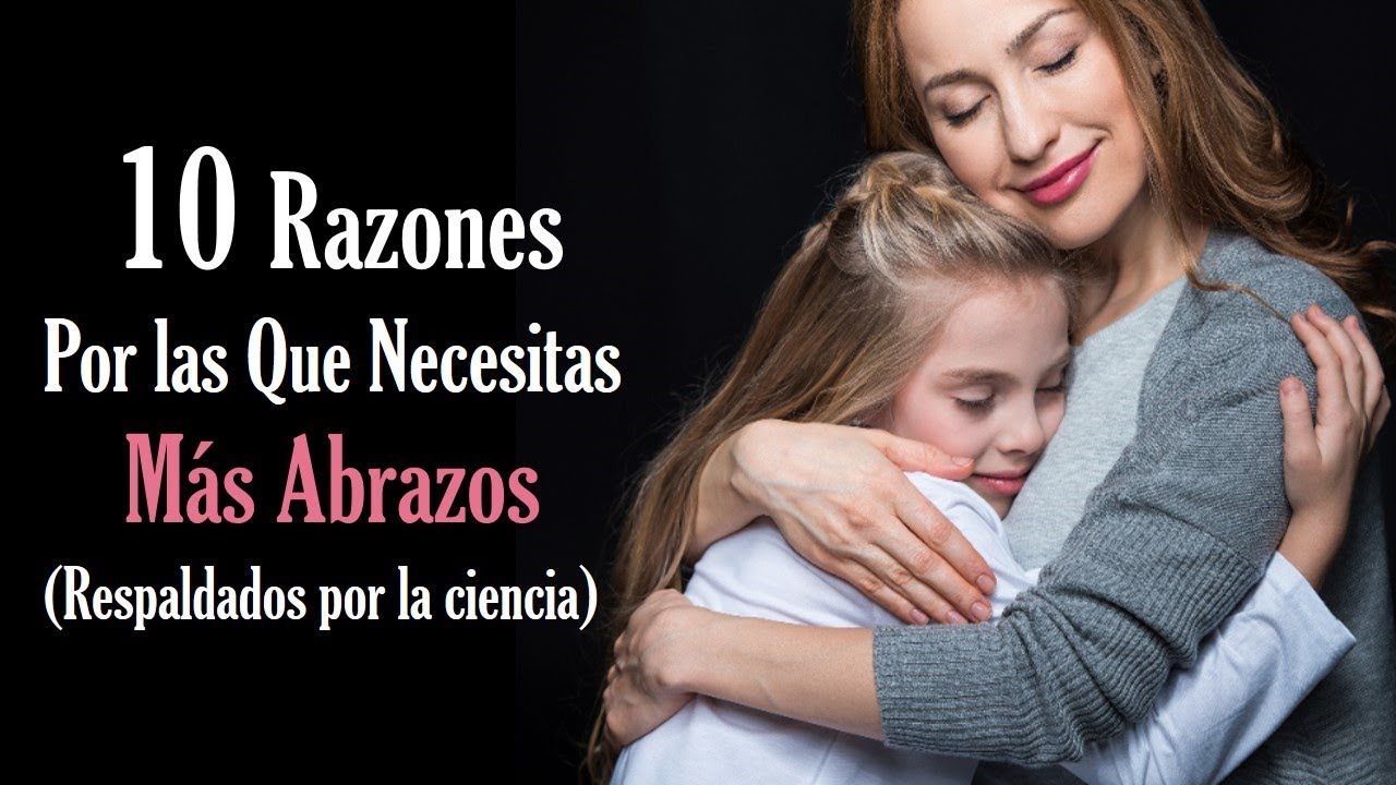 10 Beneficios de los Abrazos para la Salud | Psicología - La Importancia de un Abrazo
