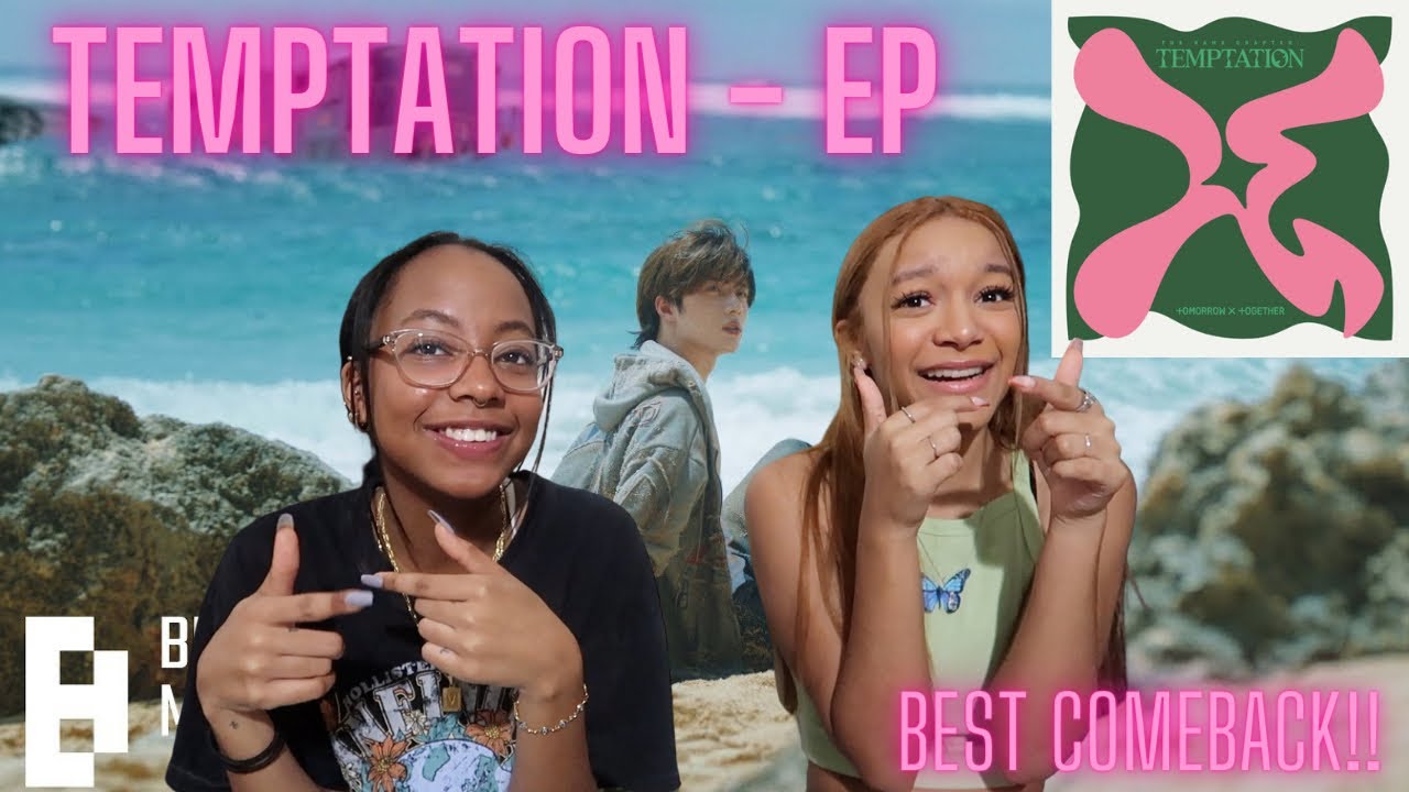 REACTING TO TXT 'TEMPTATION' - EP !! | TXT Reaction