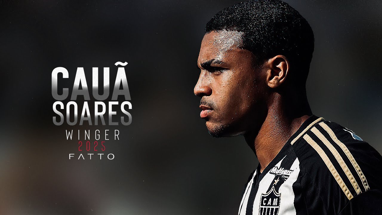 ⚽ CAUA SOARES | WINGER| ATL&Eacute;TICO MINEIRO  Skills, Goals & Assists | HD 2025