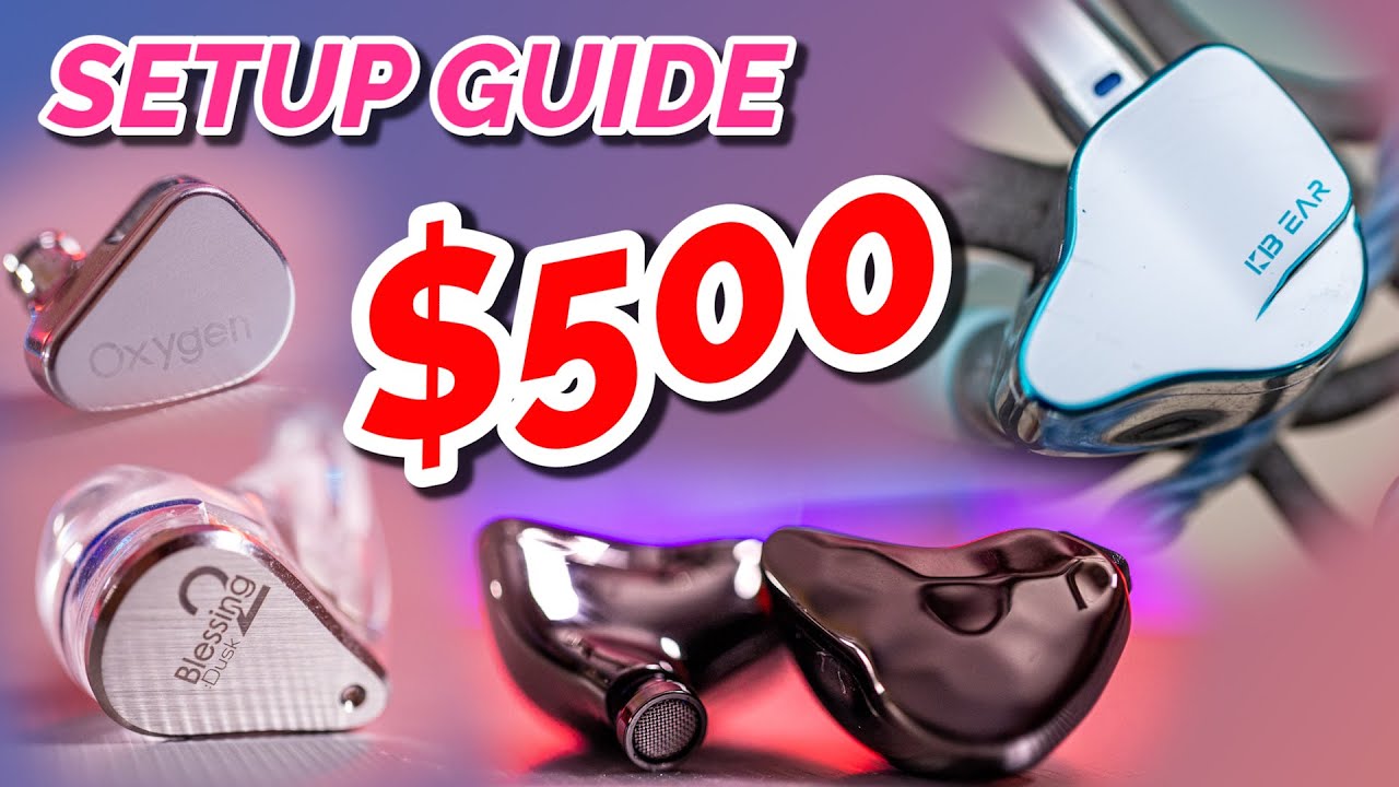 $500 Audiophile Starter Guide (IEM Edition)