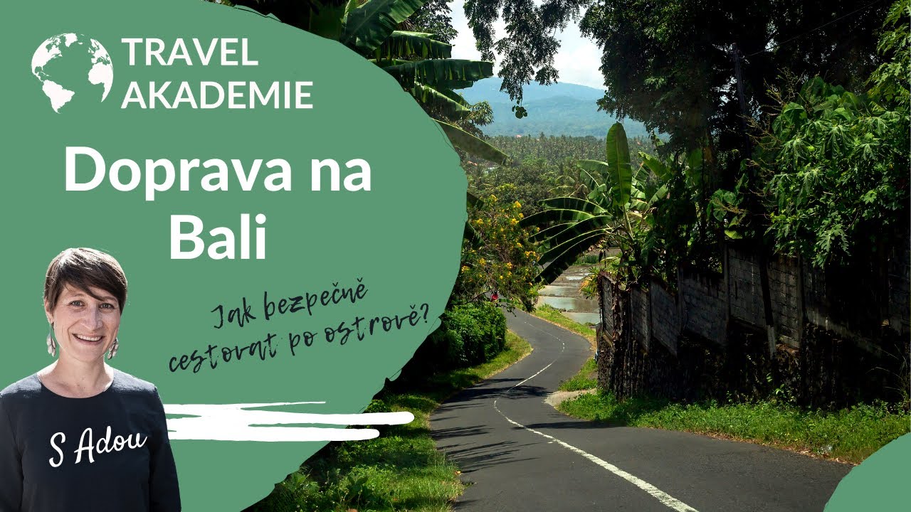 Jak je to s dopravou na BALI? Rady a tipy, jak cestovat po Bali. Na co si dát pozor a co vyzkoušet?