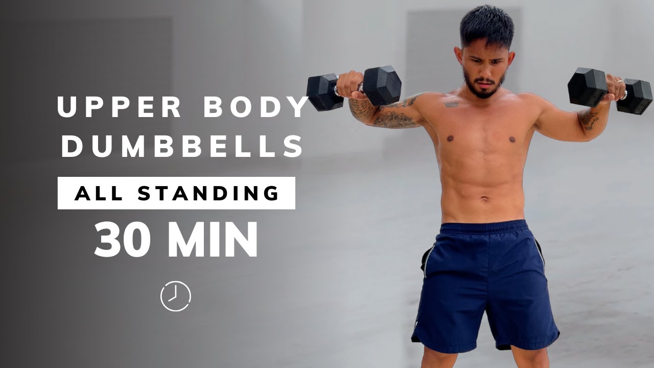 30 Min Standing Upper Body Workout With Dumbbells - With Weights, No Repeat, Home Workout