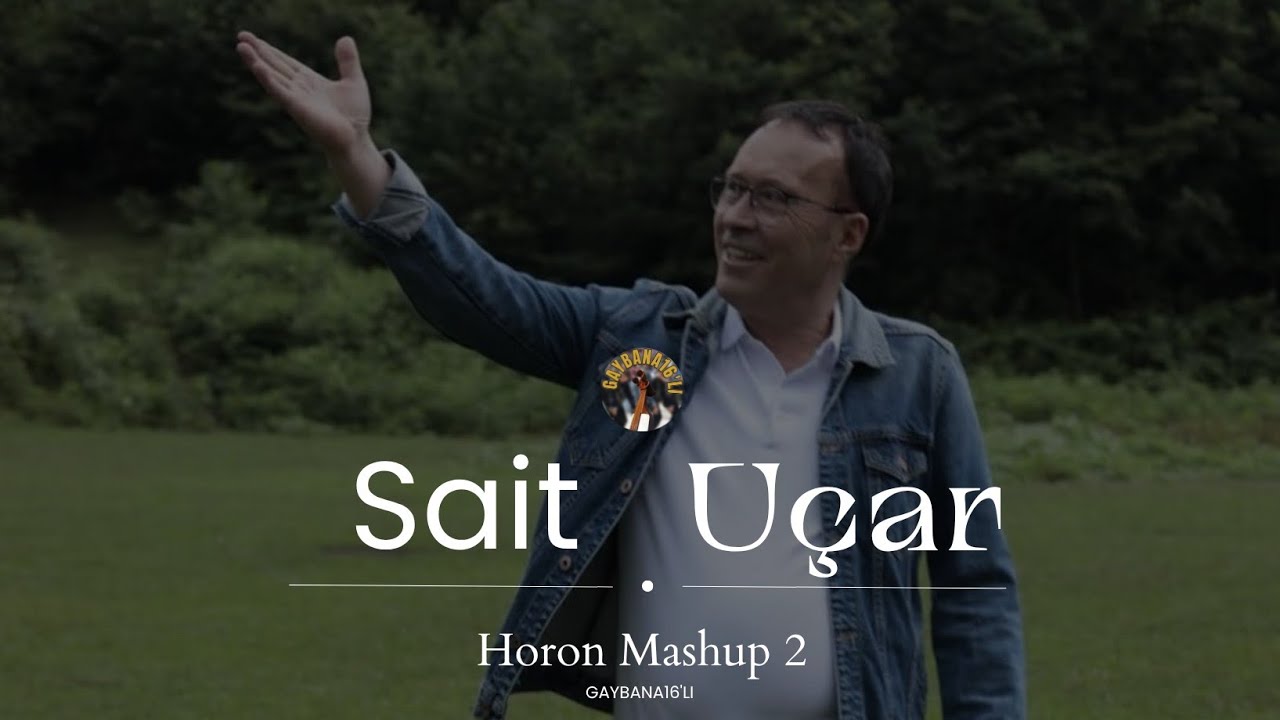 Sait Uçar Horon Mashup 2