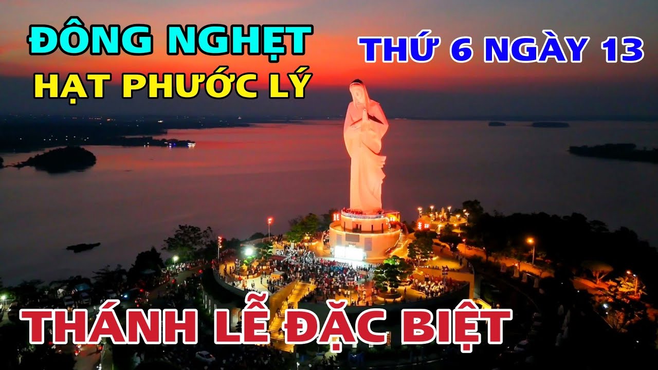 Đông nghẹt ĐỨC MẸ NÚI NÚI CÚI THÁNH LỄ ĐẶC BIỆT Trong ngày thứ 6 13/3/2026 .