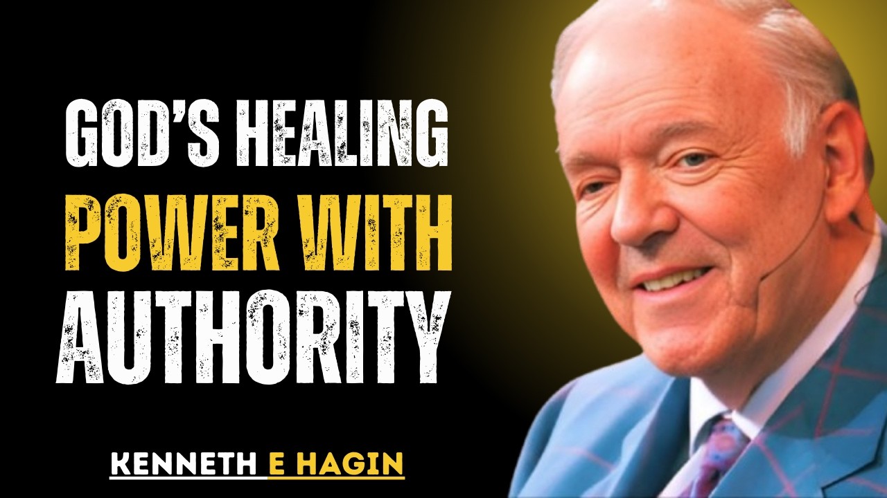God’s Healing Power with Authority- Kenneth E. Hagin