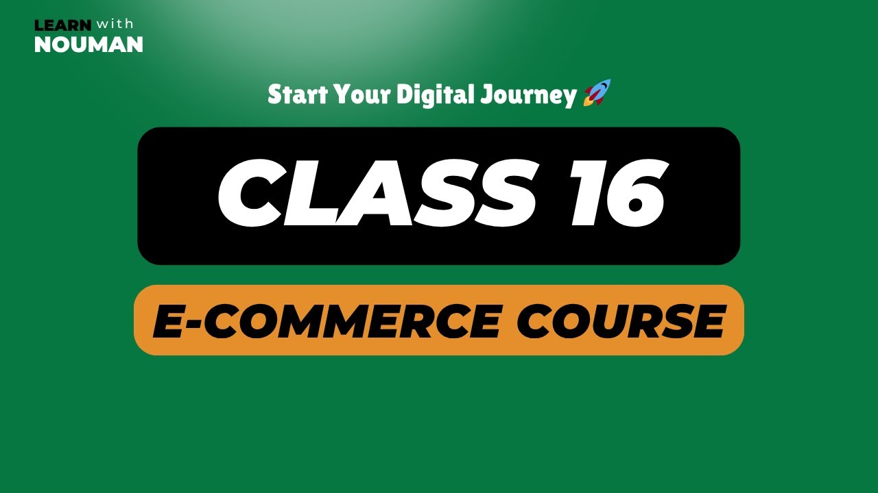 🎓Class 16: Major Product Categories & Examples | Ecommerce Class